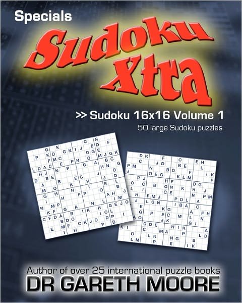 Cover for Gareth Moore · Sudoku 16x16 Volume 1: Sudoku Xtra Specials (Paperback Bog) (2010)