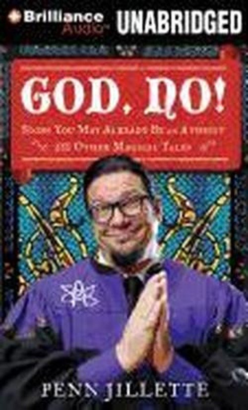 Cover for Penn Jillette · God, No!: Signs You May Already Be an Atheist and Other Magical Tales (Lydbok (CD)) [Unabridged edition] (2012)
