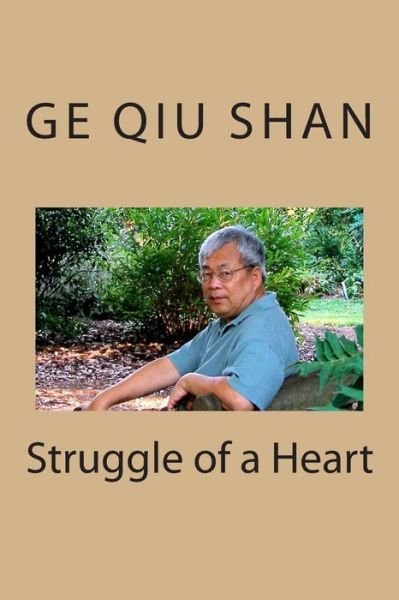 Cover for Ge Qiu Shan · Struggle of a Heart (Pocketbok) (2010)