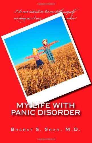 Cover for Bharat S. Shah M.d. · My Life with Panic Disorder (Paperback Book) (2011)