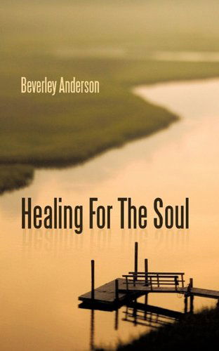 Cover for Beverley Anderson · Healing for the Soul (Pocketbok) (2011)