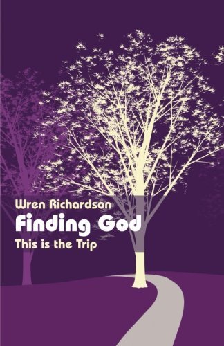 Cover for Wren Richardson · Finding God: This is the Trip (Taschenbuch) (2012)