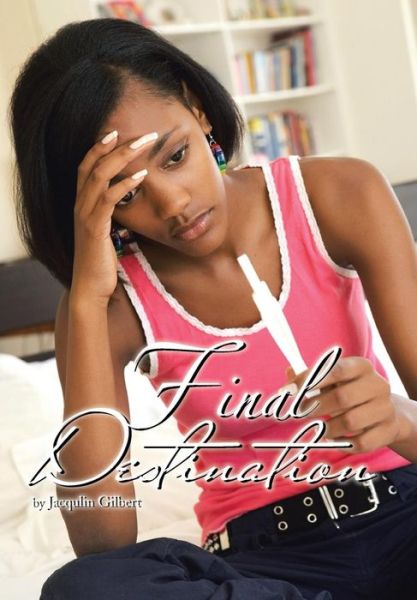 Cover for Jacqulin Gilbert · Final Destination (Hardcover Book) (2014)