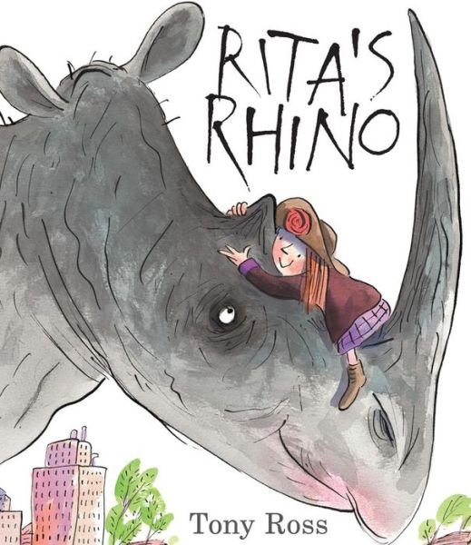 Cover for Tony Ross · Rita's Rhino (Innbunden bok) (2015)