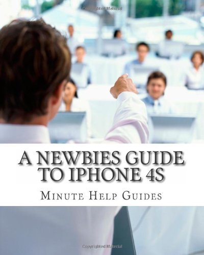 Cover for Minute Help Guides · A Newbies Guide to Iphone 4s (Paperback Book) (2011)
