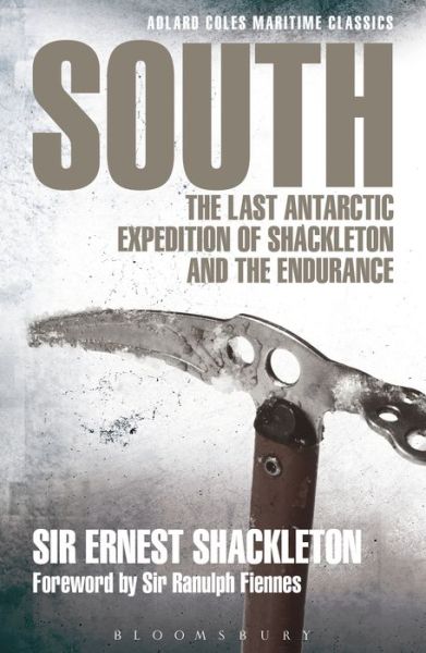 Cover for Sir Ernest Shackleton · South: The last Antarctic expedition of Shackleton and the Endurance - Adlard Coles Maritime Classics (Paperback Book) (2014)