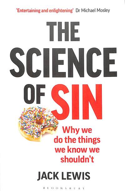 Cover for Jack Lewis · The Science of Sin: Why We Do The Things We Know We Shouldn't (Paperback Bog) (2020)