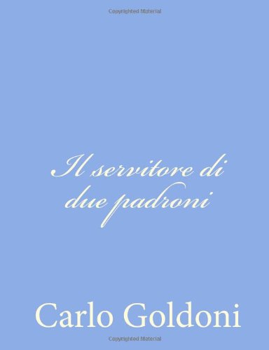 Cover for Carlo Goldoni · Il Servitore Di Due Padroni (Paperback Book) [Italian edition] (2012)