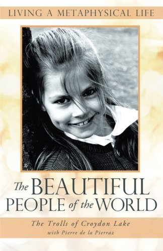 Cover for Pierre De La Pierraz · The Beautiful People of the World: Living a Metaphysical Life (Paperback Book) (2013)