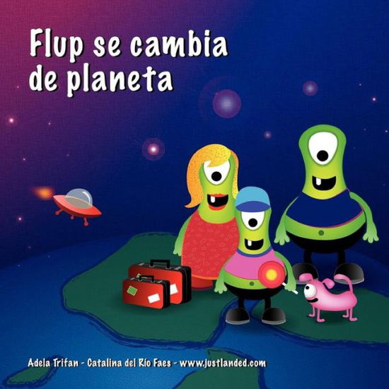 Cover for Catalina Del Rio Faes · Flup Se Cambia De Planeta (Paperback Book) (2012)