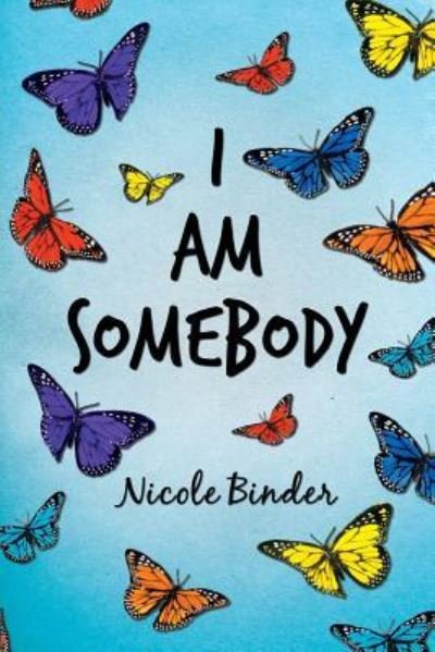 Cover for Nicole Binder · I Am Somebody (Paperback Book) (2013)