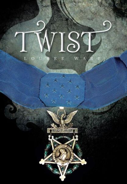 Cover for Louree Ware · Twist (Hardcover Book) (2013)