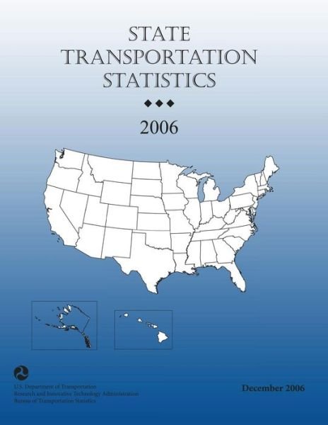 Cover for 2006u S Department of Transportation · State Tansportation Statistics-2006 (Taschenbuch) (2006)
