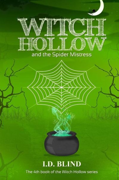 Cover for I D Blind · Witch Hollow and the Spider Mistress (Paperback Bog) (2014)