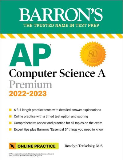 Cover for Roselyn Teukolsky · AP Computer Science A Premium, 2022-2023: Comprehensive Review with 6 Practice Tests + an Online Timed Test Option - Barron's Test Prep (Paperback Book) [Tenth edition] (2022)