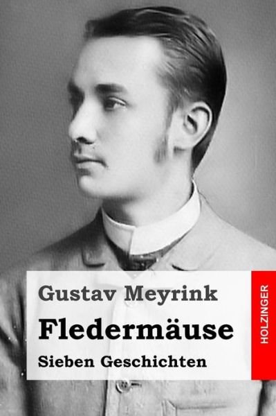 Cover for Gustav Meyrink · Fledermäuse: Sieben Geschichten (Taschenbuch) [German edition] (2015)