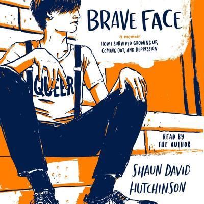 Cover for Shaun David Hutchinson · Brave Face (CD) (2019)