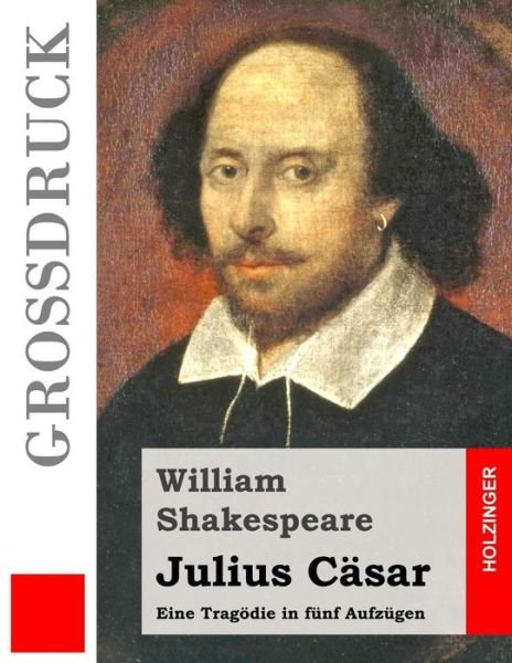 Cover for William Shakespeare · Julius Casar (Grossdruck): Eine Tragodie in Funf Aufzugen (Paperback Bog) (2015)