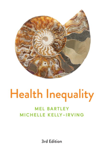 Cover for Bartley, Mel (University College, London) · Health Inequality: An Introduction to Concepts, Theories and Methods (Hardcover Book) (2024)