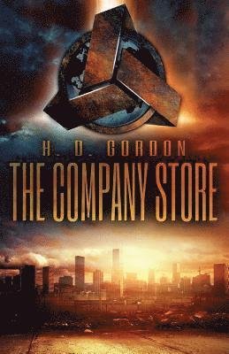 The Company Store - H D Gordon - Books - Createspace - 9781514791158 - August 1, 2015