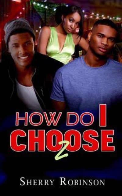 Cover for Sherry Robinson · How Do I Choose 2 (Paperback Book) (2015)