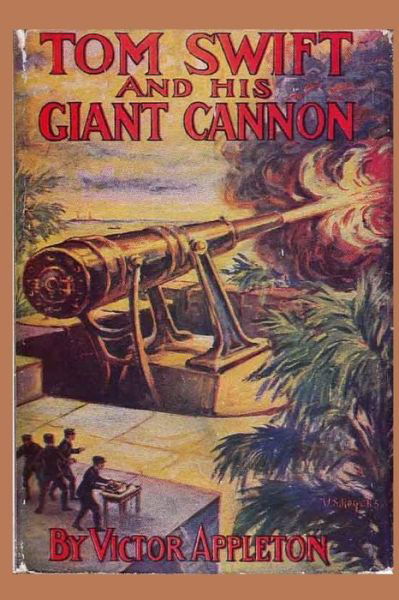 Tom Swift and his Giant Cannon - Victor Appleton - Livros - Createspace Independent Publishing Platf - 9781522794158 - 17 de dezembro de 2015