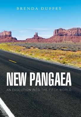 Cover for Brenda Duffey · New Pangaea : An Evolution into the Fifth World (Hardcover Book) (2016)