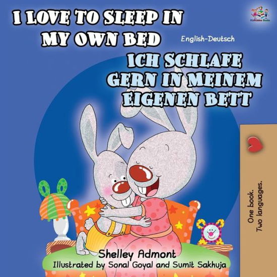 Cover for Shelley Admont · I Love to Sleep in My Own Bed Ich Schlafe Gern in Meinem Eigenen Bett: English German Bilingual Book - English German Bilingual Collection (Paperback Book) [2nd edition] (2019)