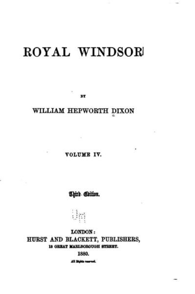 Cover for William Hepworth Dixon · Royal Windsor - Vol. IV (Paperback Book) (2016)
