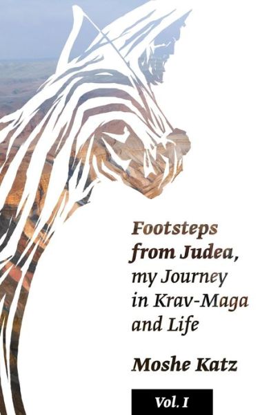 Footsteps from Judea - Moshe Katz - Books - Createspace Independent Publishing Platf - 9781530870158 - April 2, 2016