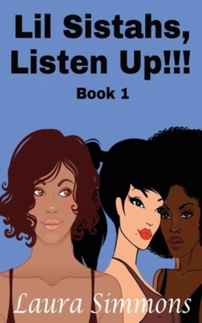 Cover for Laura Simmons · LiL Sistahs, Listen Up!! (Paperback Book) (2018)