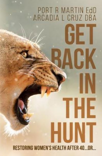 Cover for Port R Martin EdD · Get Back in the Hunt (Paperback Book) (2016)