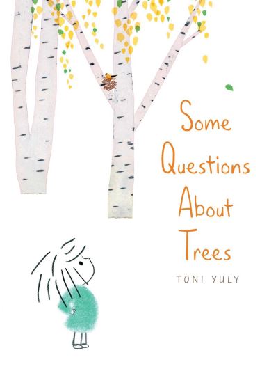 Cover for Toni Yuly · Some Questions About Trees (Hardcover Book) (2022)