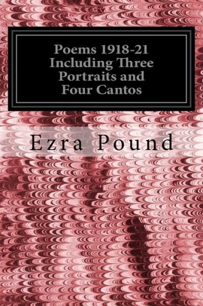 Cover for Ezra Pound · Poems 1918-21 Including Three Portraits and Four Cantos (Taschenbuch) (2016)