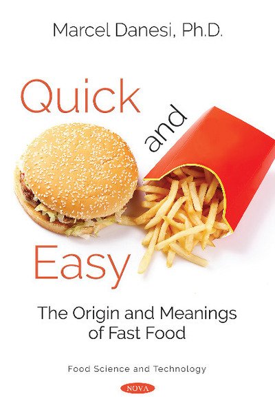 Cover for Marcel Danesi · Quick and Easy: The Origin and Meanings of Fast Food (Paperback Bog) (2018)
