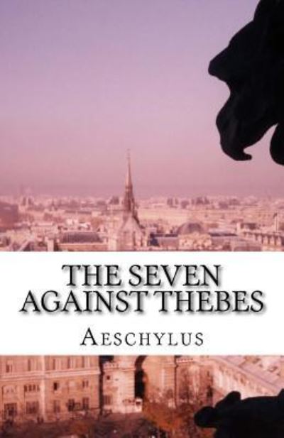 Cover for Aeschylus · The Seven Against Thebes (Taschenbuch) (2016)