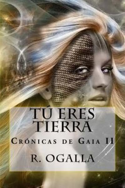 Cover for R Ogalla · Tu Eres Tierra (Taschenbuch) (2016)