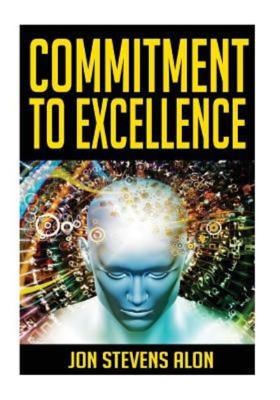 Cover for Jon Stevens Alon · Commitment To Excellence (Paperback Book) (2016)