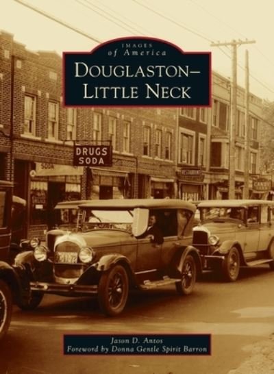 Cover for Jason D Antos · Douglaston-Little Neck (Hardcover Book) (2021)