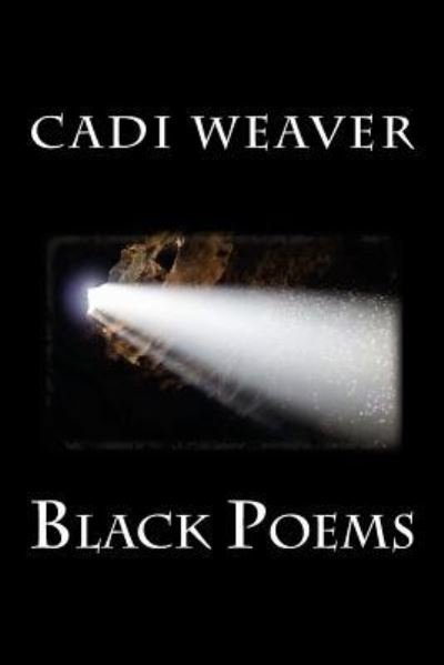 Cover for Cadi Weaver · Black Poems (Paperback Book) (2016)