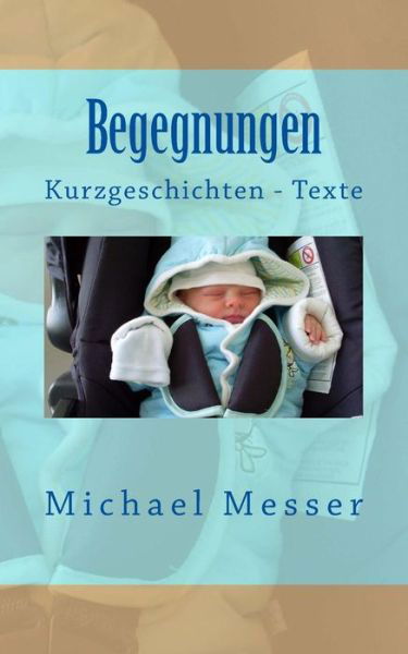 Cover for Michael Messer · Begegnungen (Paperback Bog) (2016)