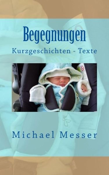 Cover for Michael Messer · Begegnungen (Paperback Book) (2016)