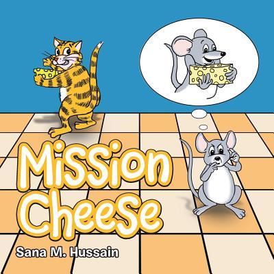 Cover for Sana M Hussain · Mission Cheese (Paperback Book) (2017)