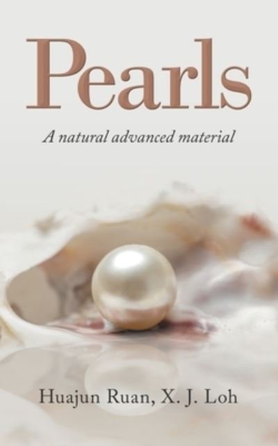 Cover for Huajun Ruan · Pearls A Natural Advanced Material (Book) (2020)