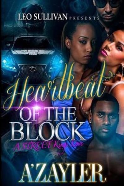 Cover for A'Zayler · Heartbeat of the Block (Paperback Book) (2016)