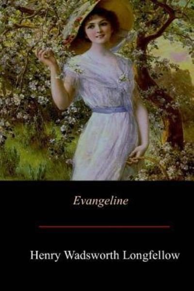 Cover for Henry Wadsworth Longfellow · Evangeline (Paperback Book) (2017)
