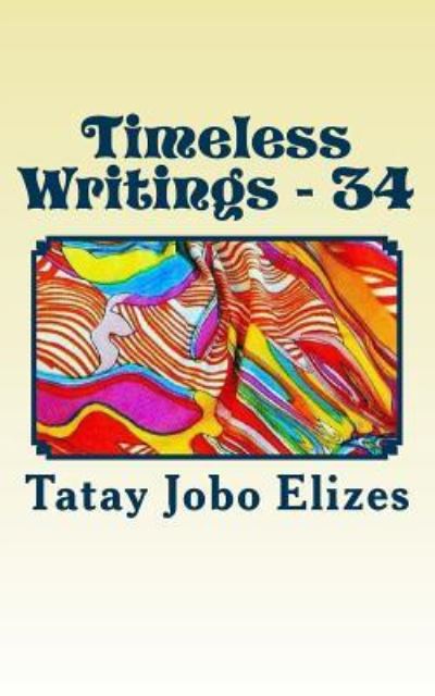 Cover for Tatay Jobo Elizes Pub. · Timeless Writings - 34 (Paperback Book) (2017)