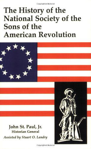 Cover for Jr. John St. Paul · The History of the National Society of Sons of the American Revolution (Paperback Book) (1962)