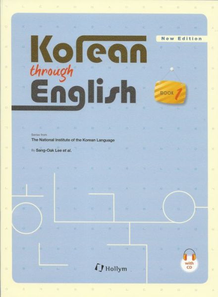 Korean Through English 1 (with Cd ) - SangOak Lee - Books - Hollym International Corp.,U.S. - 9781565913158 - December 4, 2012