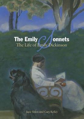 Cover for Jane Yolen · The Emily Sonnets: the Life of Emily Dickinson (Hardcover Book) (2012)